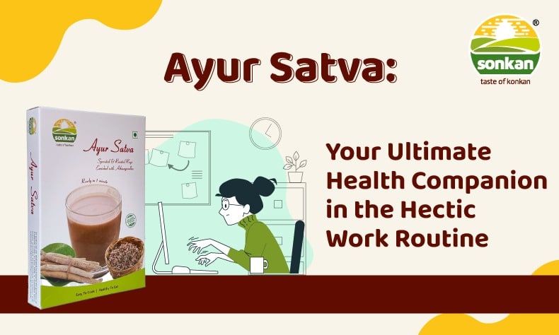 Ayur Satva: Your Ultimate Health Companion in the Hectic Work Routine